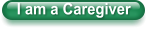 I am a Caregiver